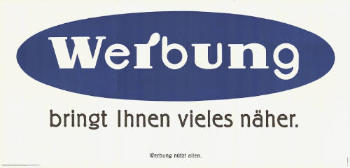 Werbung bringt Ihnen vieles näher.