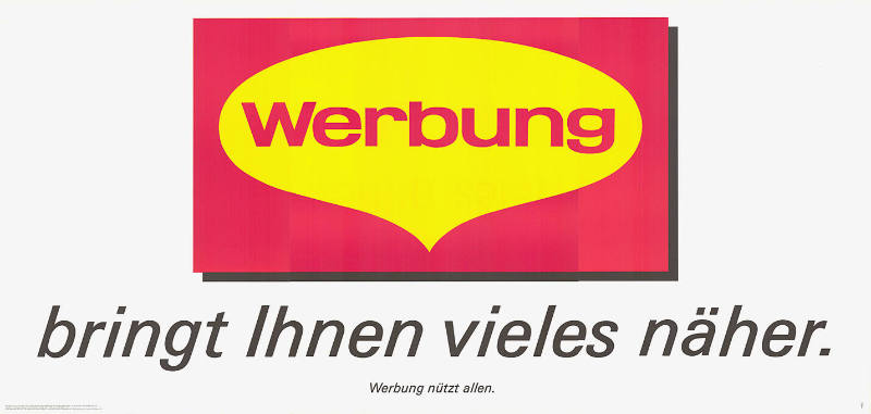 Werbung bringt Ihnen vieles näher.