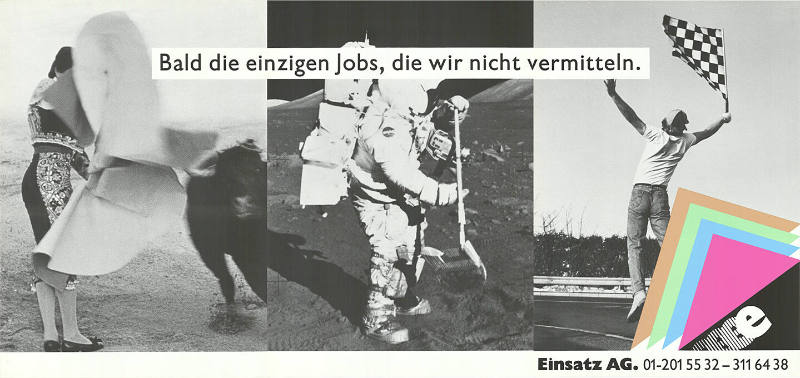 Bald die einzigen Jobs, die wir nicht vermitteln. Einsatz AG