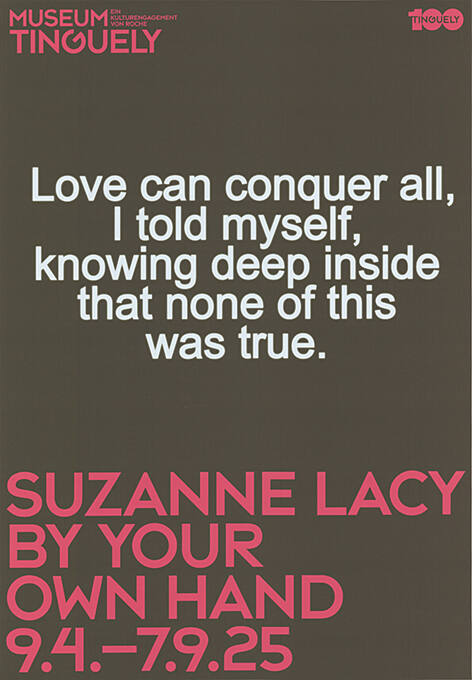 Love can conquer all, […], Suzanne Lacy, By your own hand, Museum Tinguely
