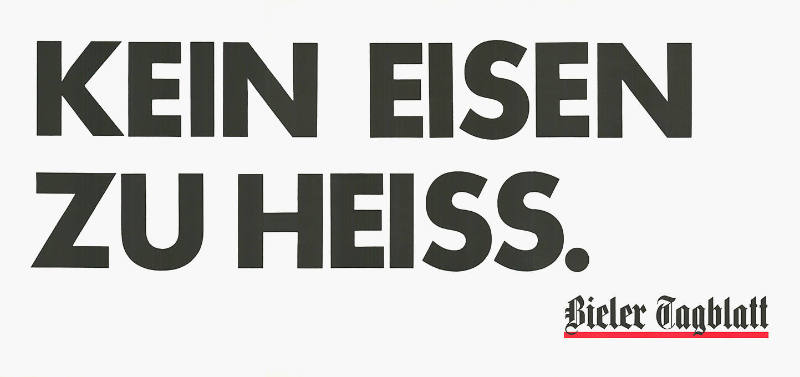 Kein Eisen zu heiss. Bieler Tagblatt