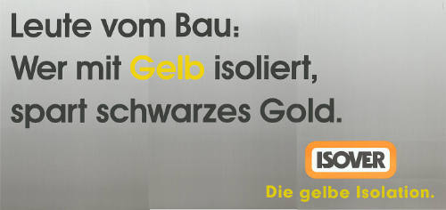 Leute vom Bau: Wer mit Gelb isoliert, spart schwarzes Gold. Isover