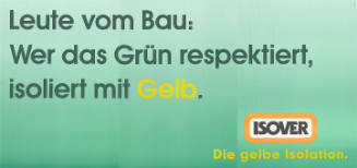 Leute vom Bau: Wer das Grün respektiert, isoliert mit gelb. Isover