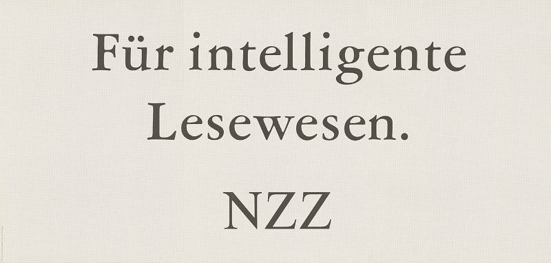 Für intelligente Lesewesen. NZZ