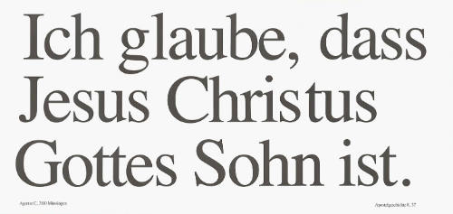Ich glaube, dass Jesus Christus Gottes Sohn ist.