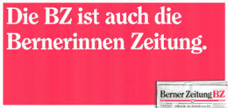 Die BZ ist auch die Bernerinnen Zeitung. Berner Zeitung BZ