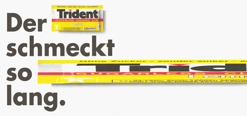 Der Trident schmeckt so lang.