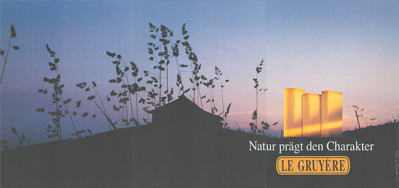 Natur prägt den Charakter, Le Gruyère