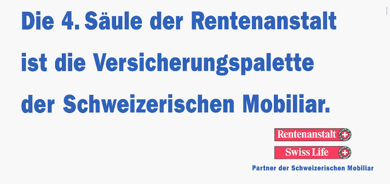 Die 4. Säule der Rentenanstalt ist die Versicherungspalette der Schweizerischen Mobiliar. Rententanstalt Swiss Life