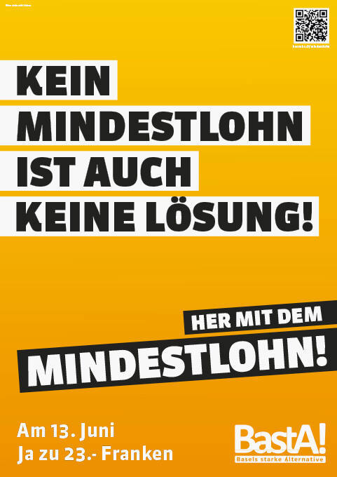 Kein Mindestlohn ist auch keine Lösung! Her mit dem Mindestlohn! BastA!