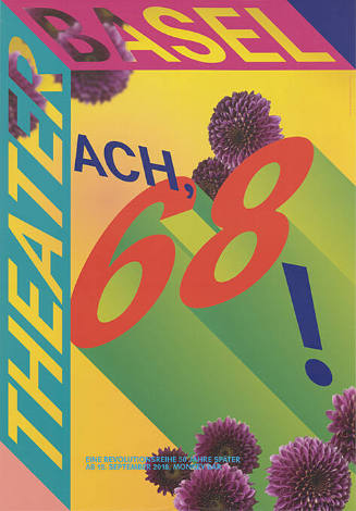 Ach, 68!, Theater Basel