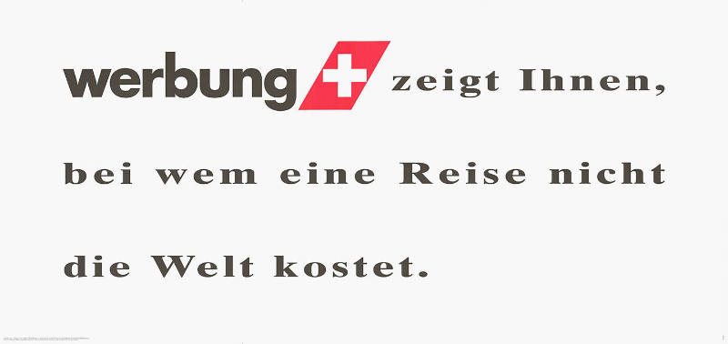 Werbung, zeigt Ihnen, bei wem eine Reise nicht die Welt kostet.