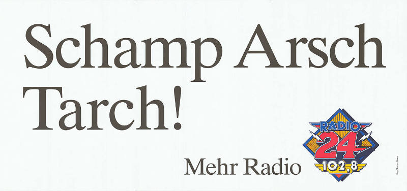 Schamp Arsch Tarch! Mehr Radio, Radio 24