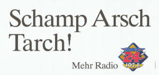 Schamp Arsch Tarch! Mehr Radio, Radio 24