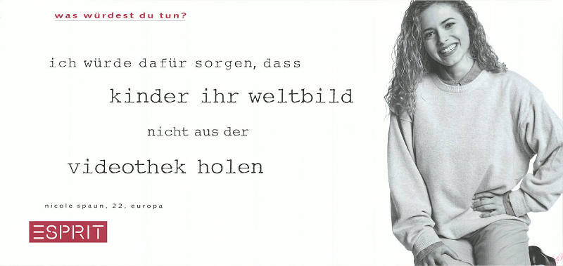 Was würdest du tun? Ich würde dafür sorgen, dass Kinder ihr Weltbild nicht aus der Videothek holen, Esprit