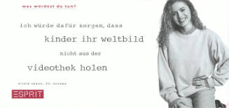 Was würdest du tun? Ich würde dafür sorgen, dass Kinder ihr Weltbild nicht aus der Videothek holen, Esprit