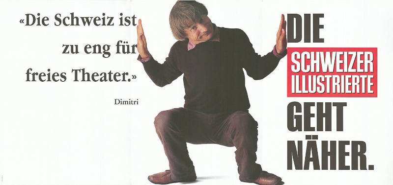 «Die Schweiz ist zu eng für freies Theater.» Dimitri, Die Schweizer Illustrierte geht näher.