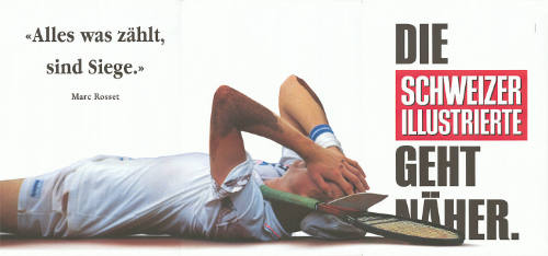 «Alles was zählt, sind Siege.» Marc Rosset, Die Schweizer Illustrierte geht näher.